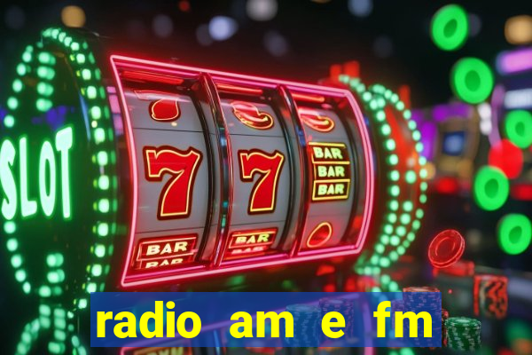 radio am e fm casas bahia